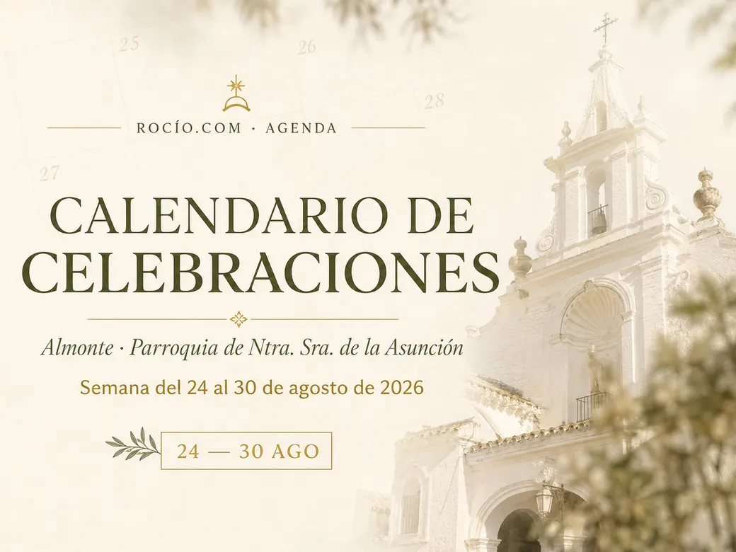 Calendario de Celebraciones en la Parroquia Ntra. Sra. de la Asunción, Almonte (24-30 agosto 2026)