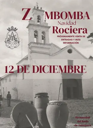 Fachada antigua de iglesia en blanco y negro con tres zambombas en primer plano y texto anunciando la Zambomba Rociera para el 12 de diciembre en Antequera
