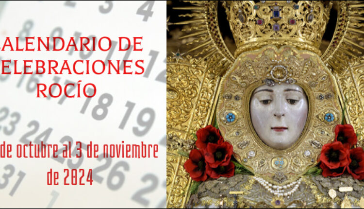 Celebraciones para la semana del 28 de octubre al 3 de noviembre en el Santuario de Ntra. Sra. del Rocío.